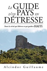 Le Guide D'Un Pays En D Tresse - Alcindor Guillaume - 9781469179322