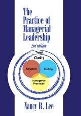 The Practice of Managerial Leadership - Dr Nancy R (University of Washington USA) Lee - 9781469190822