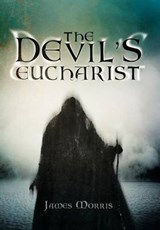 The Devil's Eucharist - James Morris - 9781469195704
