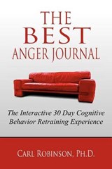 The Best Anger Journal - Carl Robinson Ph D - 9781469198408