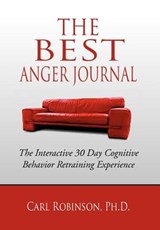 The Best Anger Journal - Carl Robinson Ph D - 9781469198415