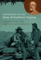 Soldiering in the Army of Northern Virginia - Joseph T. Glatthaar - 9781469621944