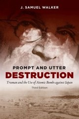 Prompt and Utter Destruction - J. Samuel Walker - 9781469628974