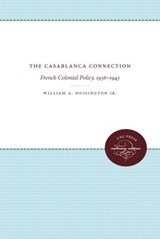 The Casablanca Connection - William A. Hoisington Jr - 9781469654621