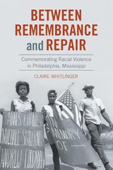 Between Remembrance and Repair - Claire Whitlinger - 9781469656335