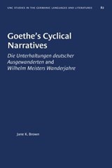 Goethe's Cyclical Narratives - Jane K. Brown - 9781469657172