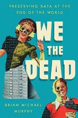 We the Dead - Brian Michael Murphy - 9781469668284