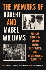 The Memoirs of Robert and Mabel Williams - Robert F. Williams ; Mabel R. Williams - 9781469680132