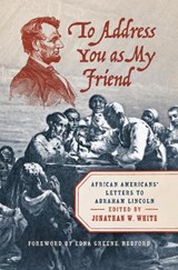 To Address You As My Friend - Jonathan W. White - 9781469688404