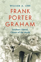 Frank Porter Graham - William A. Link - 9781469692067