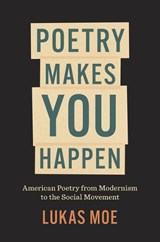 Poetry Makes You Happen - Lukas Moe - 9781469694016
