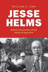 Jesse Helms - William A. Link - 9781469694498