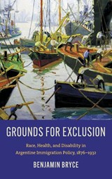 Grounds for Exclusion - Benjamin Bryce - 9781469695341