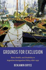 Grounds for Exclusion - Benjamin Bryce - 9781469695358