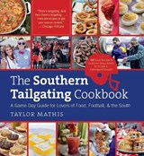 The Southern Tailgating Cookbook - Taylor Mathis - 9781469699059