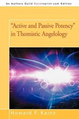 Active and Passive Potency in Thomistic Angelology - Howard P Kainz - 9781469791098