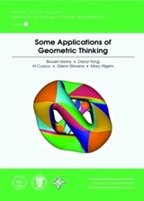 Some Applications of Geometric Thinking - Bowen Kerins ; Darryl Yong ; Al Cuoco ; Glenn Stevens ; Mary Pilgrim - 9781470429256