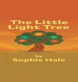 The Little Light Tree - Sophie Hale - 9781470500221