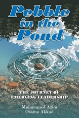 Pebble in the Pond - Mohammed Azim ; Osama Akkad - 9781470500276