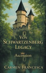 Von Schwartzenberg Legacy - Carmen Francesca - 9781470500399