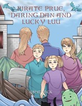 Pirate Prue, Daring Dan and Lucky Luu - Asha Jack - 9781470500764