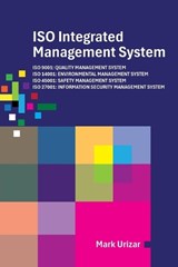 ISO Integrated Management System - Certification Requirements for Consultancy Firms - Mark Urizar - 9781470500825