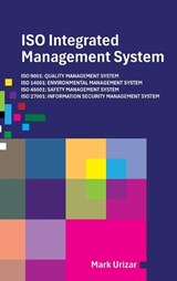 ISO Integrated Management System - Certification Requirements for Consultancy Firms - Mark Urizar - 9781470500832