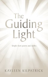 The Guiding Light - Kayleen Kilpatrick - 9781470500894