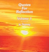 Quotes For Reflection Volume 1 - Sunny - 9781470501099