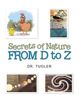 Secrets of Nature from D to Z - Tugler - 9781470536497