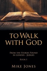 To Walk with God - Mike Jones - 9781470536688