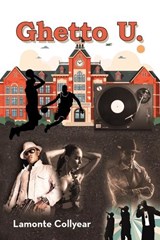 Ghetto U. - LaMonte Collyear - 9781470537241