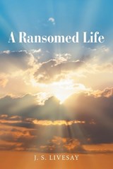 A Ransomed Life - J S Livesay - 9781470537364