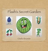 Flash's Secret Garden - Charlie Alexander - 9781470540111