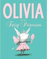 Olivia and the Fairy Princesses - Ian Falconer - 9781471117756
