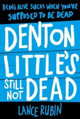 Denton Little's Still Not Dead - Lance Rubin - 9781471124266