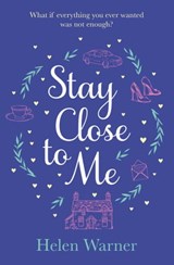 Stay Close to Me - Helen Warner - 9781471127205