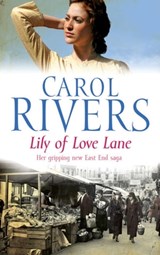 Lily of Love Lane - Carol Rivers - 9781471133947
