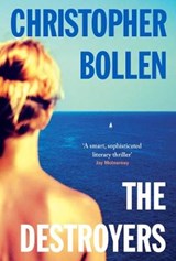 The Destroyers - Christopher Bollen - 9781471136184