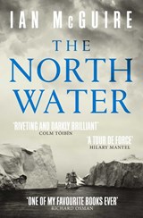 The North Water - Ian McGuire - 9781471151262