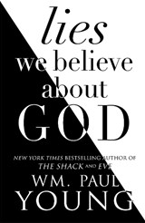 Lies We Believe About God - YOUNG,  Wm. Paul - 9781471152399