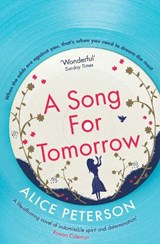 A Song for Tomorrow - Alice Peterson - 9781471153013