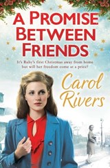A Promise Between Friends - Carol Rivers - 9781471153181