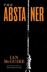 The Abstainer - Ian McGuire - 9781471163593