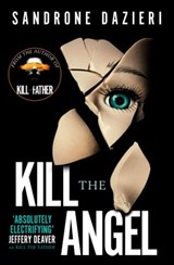 Kill the Angel - Sandrone Dazieri - 9781471165542