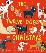 The Twelve Dogs of Christmas - Alison Ritchie - 9781471166181