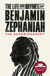 The Life and Rhymes of Benjamin Zephaniah - Benjamin Zephaniah - 9781471168956