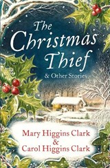 The Christmas Thief & other stories - Mary Higgins Clark - 9781471170164