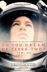 Do You Dream of Terra-Two? - Temi Oh - 9781471171277