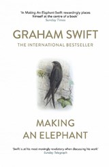 Making An Elephant - Graham Swift - 9781471171383